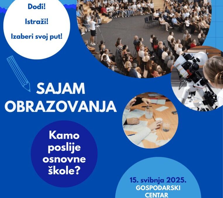 Poziv na Sajam obrazovanja – informiraj se, odluči i odaberi!